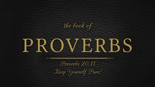 March 12, 2023 (PM) - Keep Yourself Pure - Proverbs