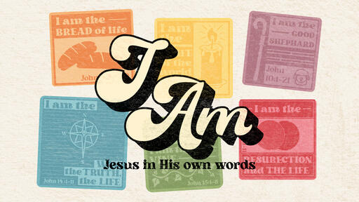 I AM... |The Source of Living Water| John 6:25-35 | Mar 12, 2023