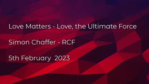 5th February 2023 - Communion Service - Simon Chaffer - Love, the ultimate force