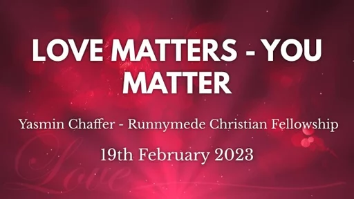 19th February 2023 Infill Service - Yasmin Chaffer - Love Matters, You Matter