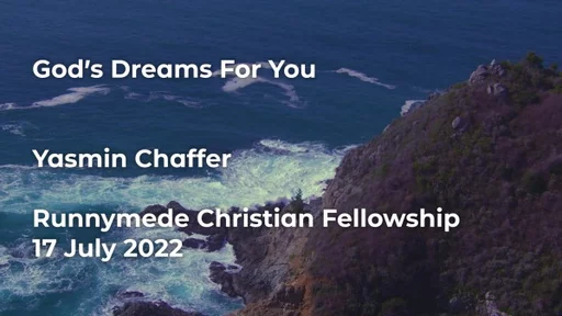 17th July 2022 Infill Service - Yasmin Chaffer - God's dream for you