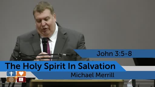 The Holy Spirit In Salvation