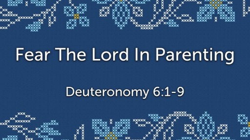 Fear The Lord In Parenting