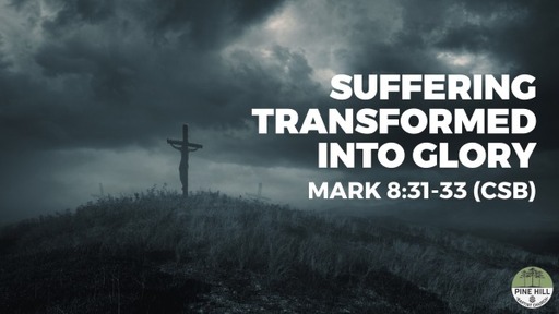 Suffering Transformed Into Glory