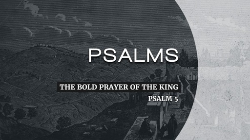 The Bold Prayer of the King