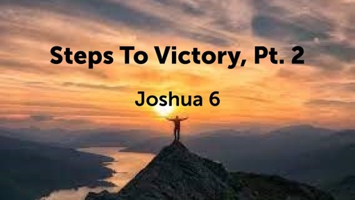 Steps To Victory, Pt. 2