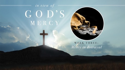 In View of God's Mercy - Betrayal