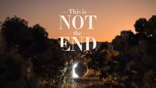 This is Not the End