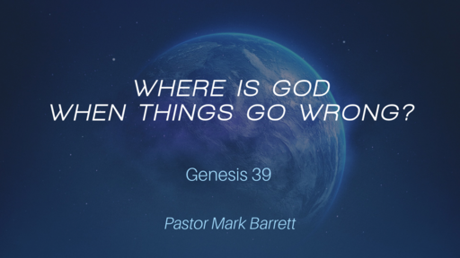 Where is God When Things Go Wrong?