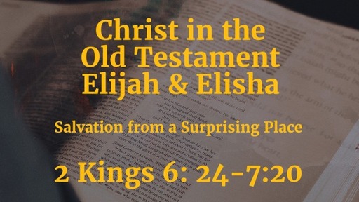Christ in the Old Testament ; Salvation from a Surprising Place