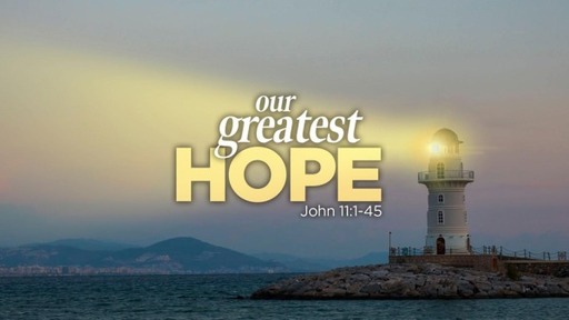 Our Greatest Hope