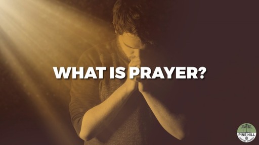 What is Prayer?