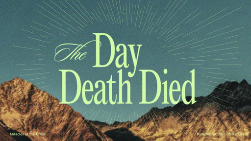 The Day Death Died