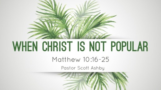 When Christ Is Not Popular