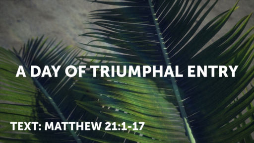 A Day of Triumphal Entry