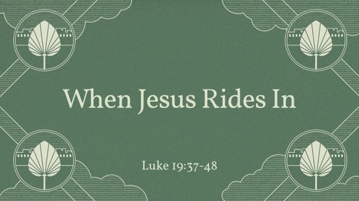 When Jesus Rides In