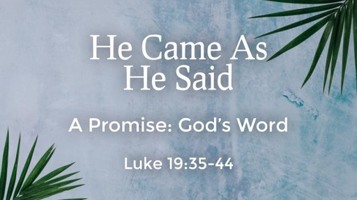 He Came As He Said... A Promise: God's Word Given