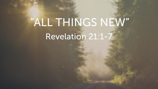 "All Things New"