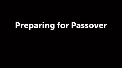 Preparing for Passover 4/2/23