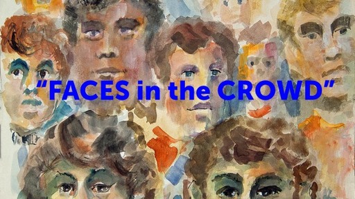 “Faces in the Crowd”