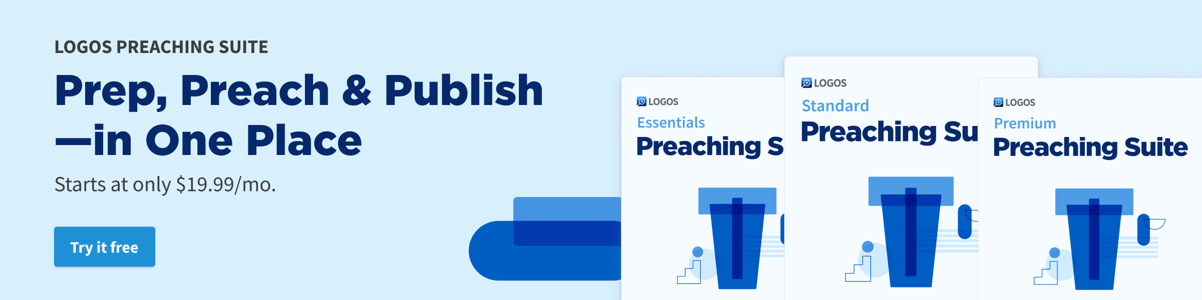 Logos Preaching Suite: Prep, Preach & Publish—in One Place. Starts at only $19.99/mo. Try it free