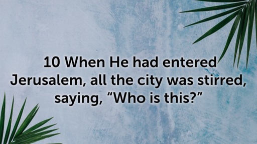 Palm Sunday: Who is Jesus? 