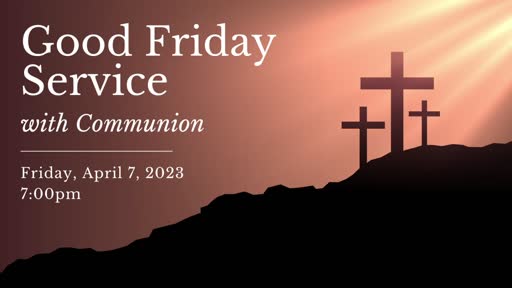 Good Friday Service (4/7/23)