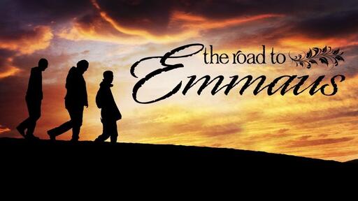 2023-04-09 - The Road To Emmaus