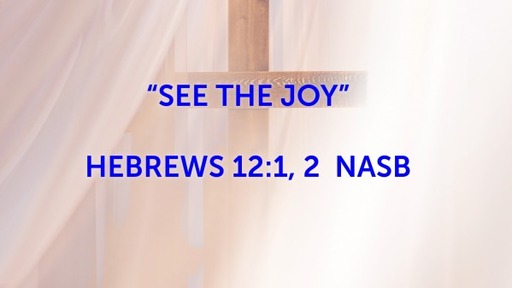 Easter Sunday: See the Joy