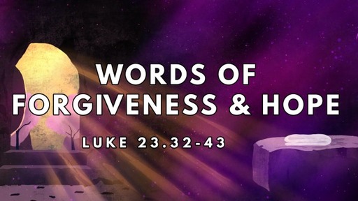 Words of Forgiveness & Hope