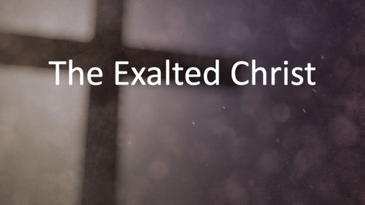 The Exalted Christ   Psalm 110 
