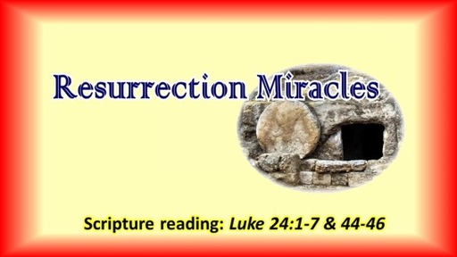 Resurrection Miracles