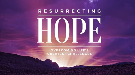 Resurrecting Hope