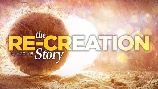 The Re-Creation Story