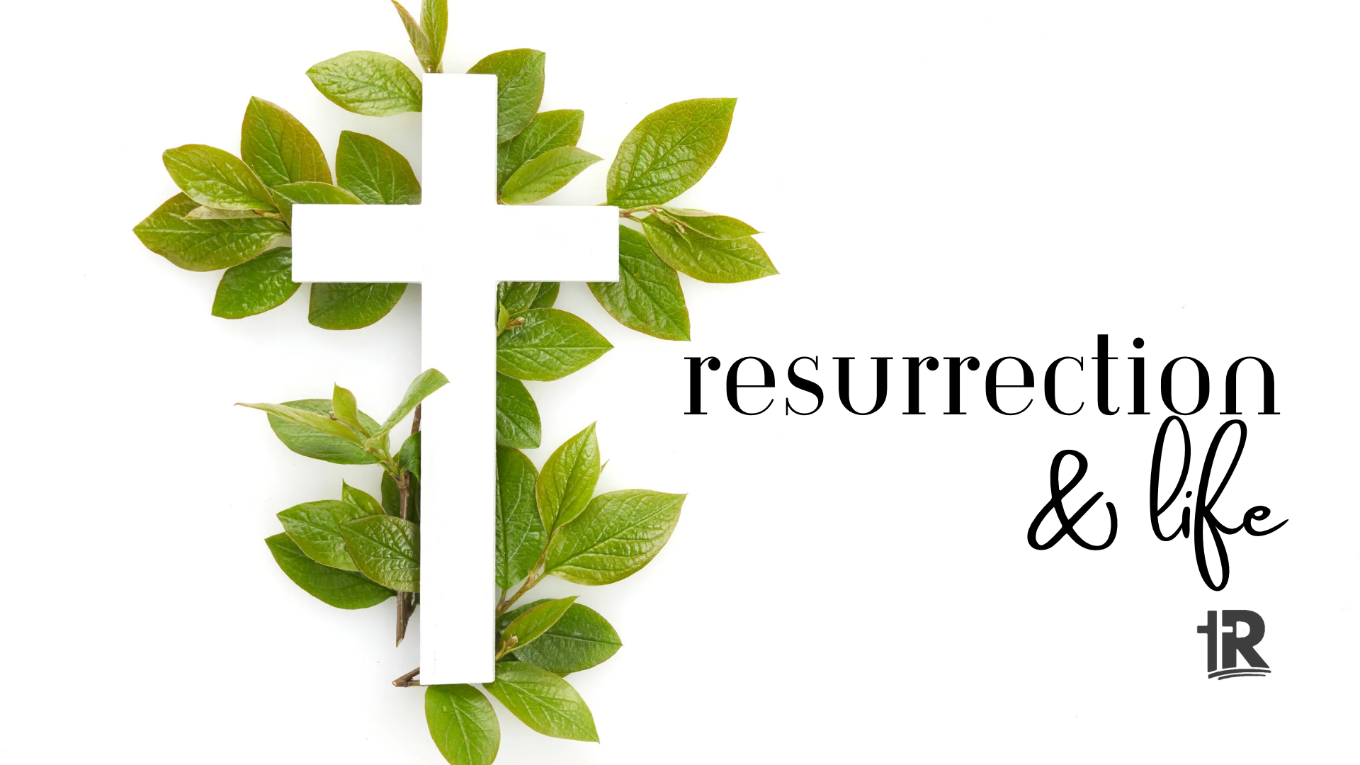 resurrection-and-life-logos-sermons