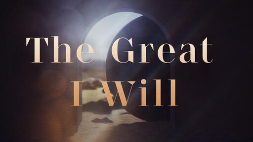 The Great I Will