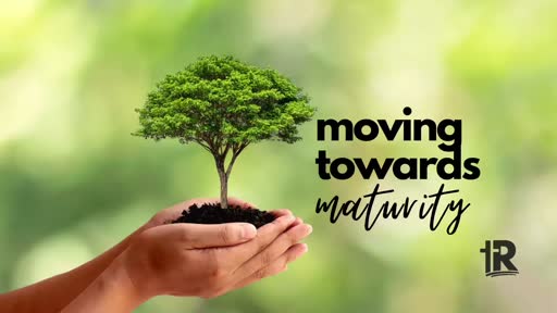 Move Towards Maturity