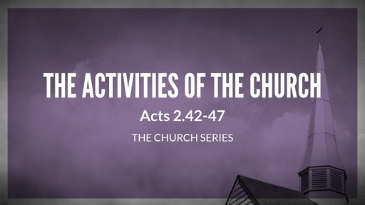 The Activities of the Church