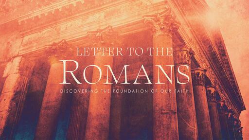 Romans: Part 1