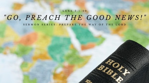 "Go, Preach the Good News!"