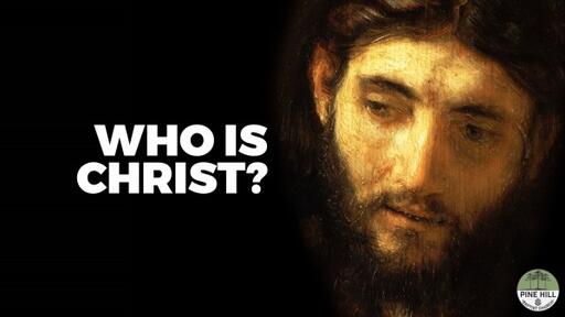 Who is Christ?