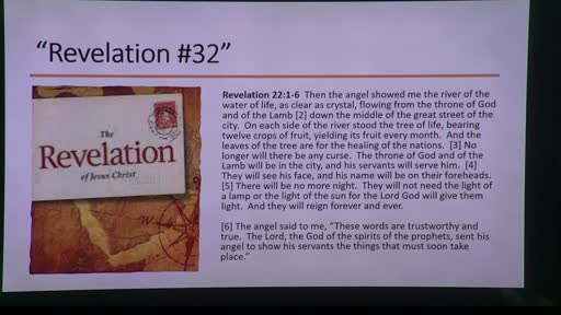 "Revelation #32" Revelation 22:1-6 Sunday 4-16-2023 "Revelation #32" Revelation 22:1-6 Sunday 4-16-2023