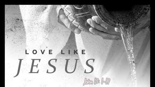 4/16/2023 Love Like Jesus (TRADITIONAL FULL SERVICE)