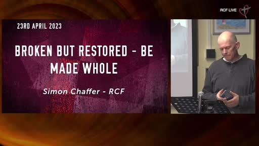 RCF 230423 Teaching Service - Simon Chaffer - Be made whole