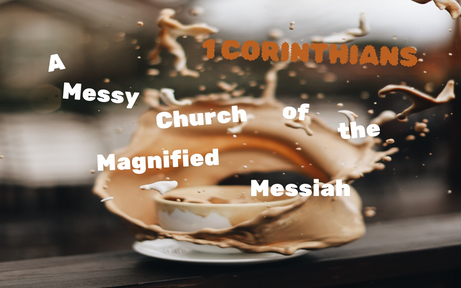 A Messy Church of the Magnified Messiah