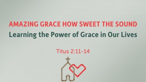 (Titus 014) Amazing Grace How Sweet the Sound