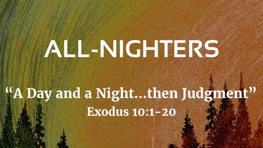 4/23 - A Day and a Night...then Judgment