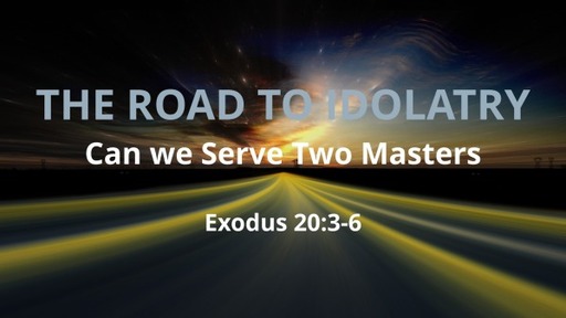 The Road to Idolatry