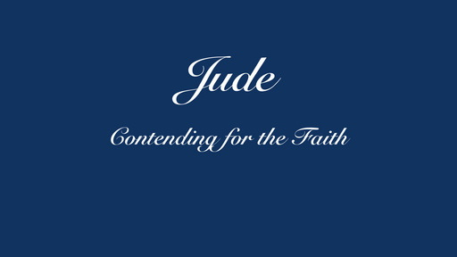 Jude: Contending for the Faith