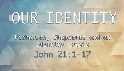 Fisherman, Shepherds, and an Identity Crisis